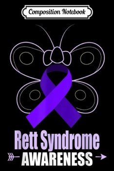 Composition Notebook: Butterfly Rett Syndrome Ribbon Rett Syndrome Awareness  Journal/Notebook Blank Lined Ruled 6x9 100 Pages