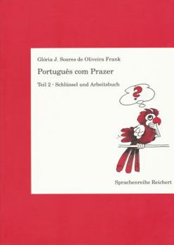 Paperback Portugues Com Prazer. Schlussel Und Arbeitsbuch Zu Teil 2 [German] Book