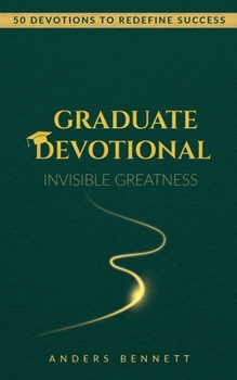 Paperback Graduate Devotional: 50 Devotions to Redefine Success. The Perfect Christian Gift for New Graduates Book