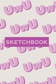 Paperback Sketchbook: Uwu Cuteness Overload Purple Pink Typography Meme Book