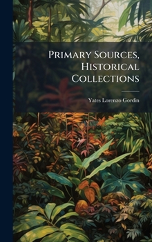 Hardcover Primary Sources, Historical Collections Book