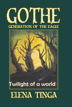 Paperback Gothe, Generation of the Eagle: Twilight of a World Book