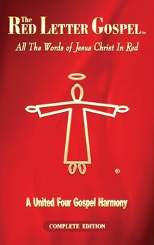 Hardcover The Red Letter Gospel: All The Words of Jesus Christ in Red Book