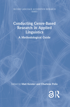 Hardcover Conducting Genre-Based Research in Applied Linguistics: A Methodological Guide Book