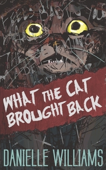 Paperback What the Cat Brought Back Book