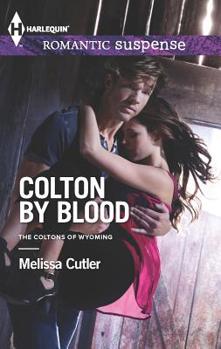 Colton by Blood - Book #2 of the Coltons of Wyoming