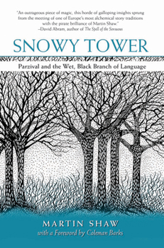 Paperback Snowy Tower: Parzival and the Wet, Black Branch of Language Book