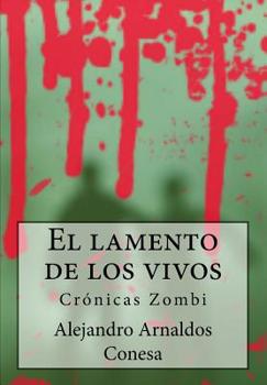 Paperback Crónicas Zombi: El lamento de los vivos [Spanish] Book
