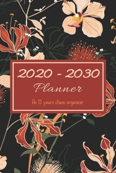 Paperback 2020 - 2030 Planner: An 11 years chaos organizer Book