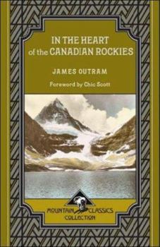 Paperback In the Heart of the Canadian Rockies (Mountain Classics Collection) Book
