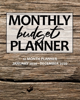 Paperback Monthly Budget Planner: 12 Month Planner January 2020 to December 2020 and Weekly Expenses Old Weathered Wood Brown Book