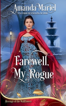 Farewell, My Rogue (Revenge of the Wallflowers) - Book #51 of the Revenge of the Wallflowers