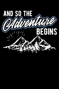 Paperback And So The Adventure Begins: Fun Camping Hiking Lined Notebook Journal Diary 6x9 Book