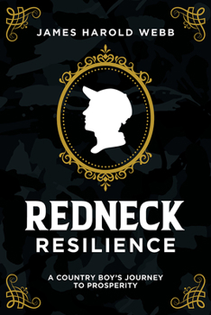 Paperback Redneck Resilience: A Country Boy's Journey to Prosperity Book