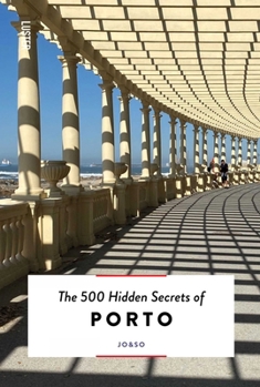 Paperback The 500 Hidden Secrets of Porto Book
