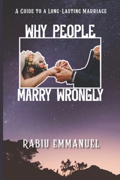 Paperback Why People Marry Wrongly: A guide to a long-lasting marriage Book