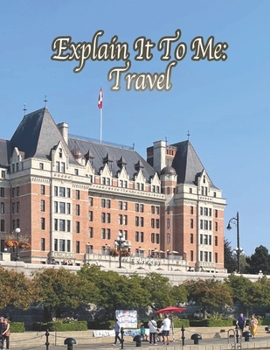 Paperback Explain It To Me: Travel Book