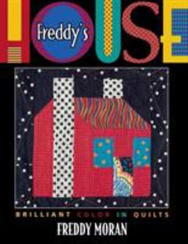 Paperback Freddy's House: Brilliant Color in Quilts Book
