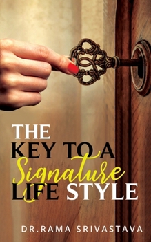 Paperback The Key to a Signature LifeStyle Book