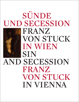Hardcover Sin and Secession: Franz Von Stuck in Vienna Book
