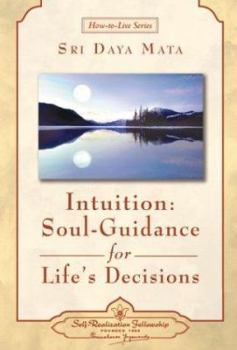 Paperback Intuition: Soul-Guidance for Life's Decisions Book