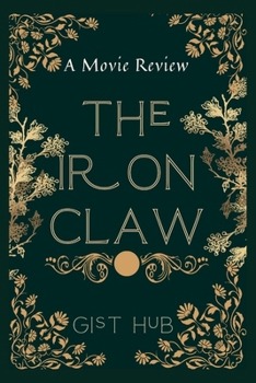 Paperback The Iron Claw: A Movie Review Book