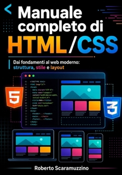Paperback Manuale completo di HTML/CSS: Dai fondamenti al web moderno: struttura, stile e layout [Italian] Book