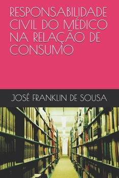 Paperback Responsabilidade Civil Do M?dico Na Rela??o de Consumo [Portuguese] Book