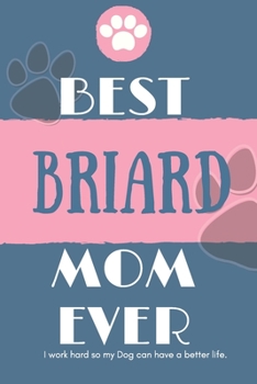 Paperback Best Briard Mom Ever Notebook Gift: Lined Notebook / Journal Gift, 120 Pages, 6x9, Soft Cover, Matte Finish Book