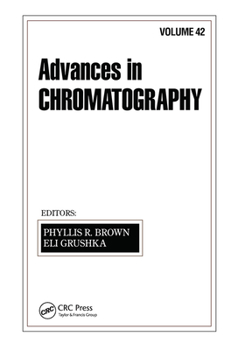Paperback Advances in Chromatography: Volume 42 Book