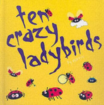 Hardcover 10 Crazy Ladybirds Book