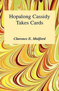 Hopalong Cassidy Takes Cards - Book #27 of the Hopalong Cassidy