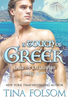 Paperback A Touch of Greek (Out of Olympus #1) Book