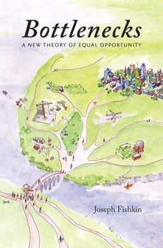 Hardcover Bottlenecks: A New Theory of Equal Opportunity Book