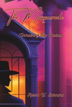 Paperback The Masquerade: Unmasking the Shadows Book