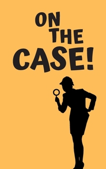 Paperback On the Case: Special Investigater - Fun Notebook For Kids and Family Fun - Kids Detective And Spy Journal - Top Secret Gear Games W Book