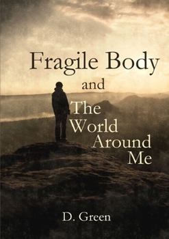 Paperback Fragile Body and The World Around Me Book
