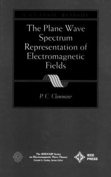 Hardcover The Plane Wave Spectrum Representation of Electromagnetic Fields: (Reissue 1996 with Additions) Book