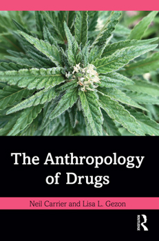Paperback The Anthropology of Drugs Book
