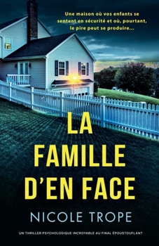 La Famille d'en face: Un thriller psychologique incroyable au final époustouflant (French Edition)