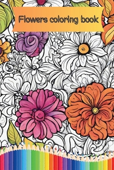 Paperback Flowers coloring book: Flowers coloring children book