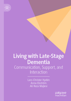 Paperback Living with Late-Stage Dementia: Communication, Support, and Interaction Book