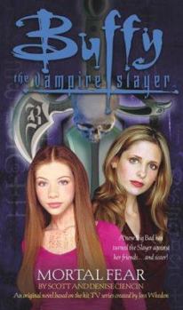 Mortal Fear - Book #3 of the Buffy the Vampire Slayer: Season 7-8