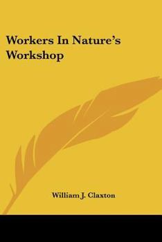 Paperback Workers In Nature's Workshop Book