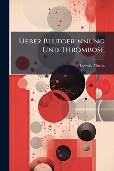 Paperback Ueber Blutgerinnung Und Thrombose [German] Book