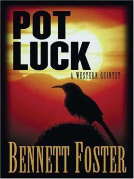 Hardcover Pot Luck: A Western Quintet Book