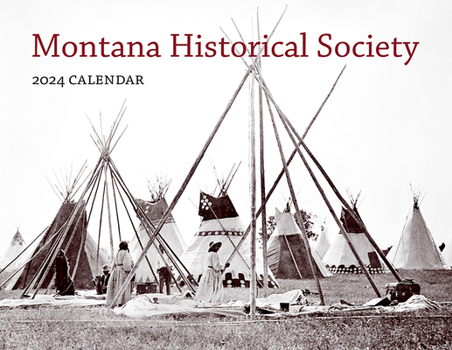 Calendar 2024 Montana Historical Society Wall Calendar Book