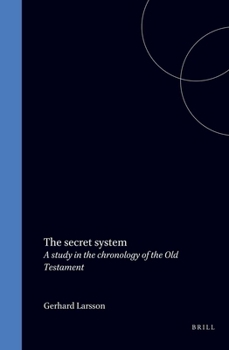 Paperback The secret system: A study in the chronology of the Old Testament Book
