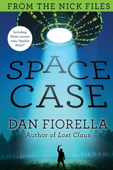 Space Case - Book #2 of the Nick Files
