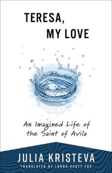 Thérèse mon amour : Saint Thérèse d'Avila